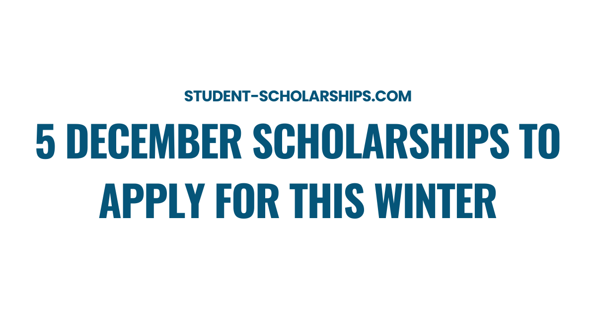 December Scholarships