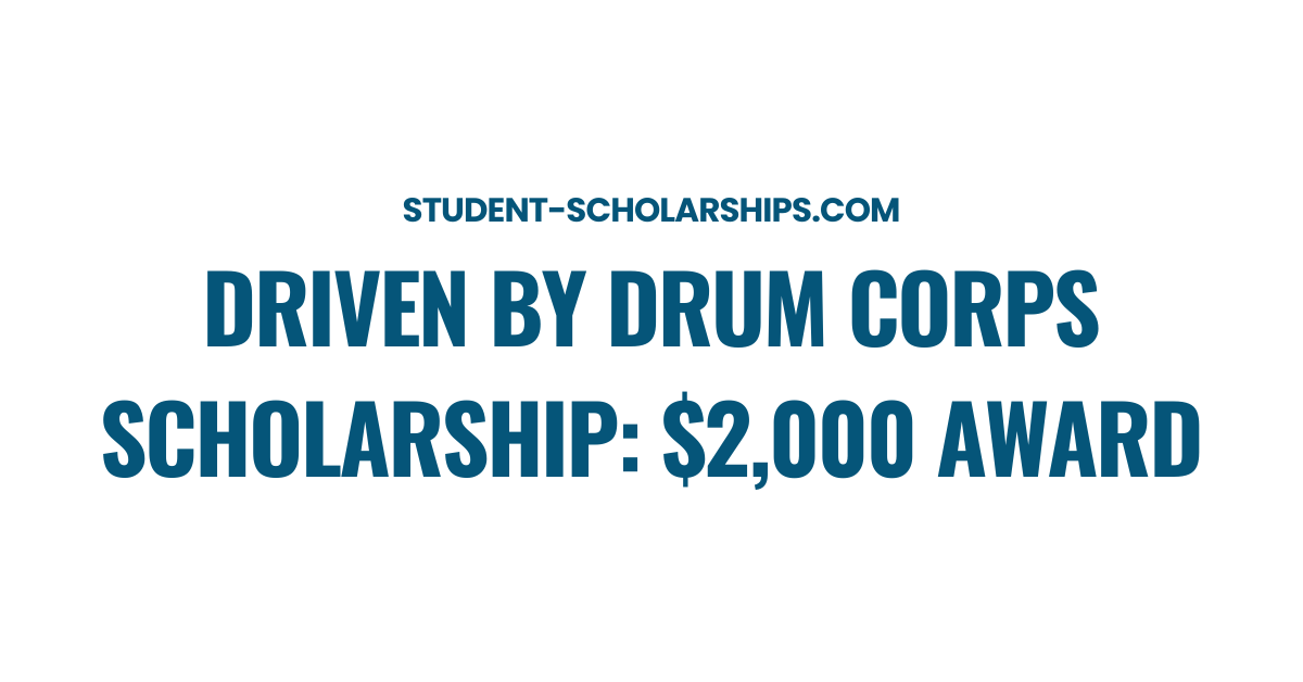 Driven by Drum Corps Scholarship